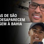 policia-localiza-suspeitos-de-envolvimento-no-desaparecimento-de-turistas-de-sp-na-bahia;-um-deles-e-morto