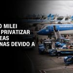 governo-milei-ameaca-ceder-operacao-da-aerolineas-argentinas-a-empresa-privada-por-greves