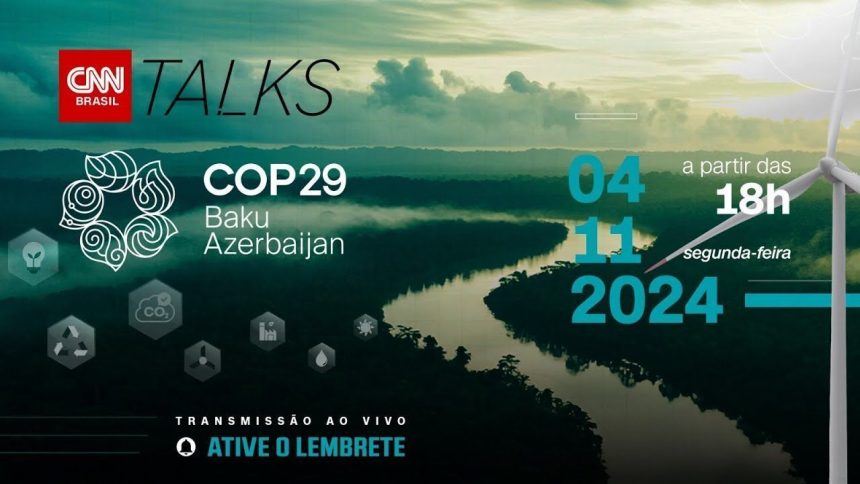 cnn-talks-cop-29-discute-as-expectativas-para-a-cupula-do-clima