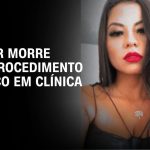 empresaria-que-morreu-em-clinica-de-estetica-pagou-r$-10-mil-por-procedimento