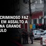 criminosos-se-rendem-e-policia-liberta-refens-em-assalto-a-banco-em-sp