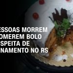 bolo-envenenado:-dois-pacientes-internados-apresentam-melhora-clinica-no-rs