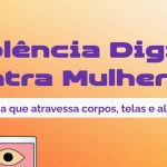 denuncias-de-violencia-digital-contra-mulheres-crescem-188%-em-um-ano